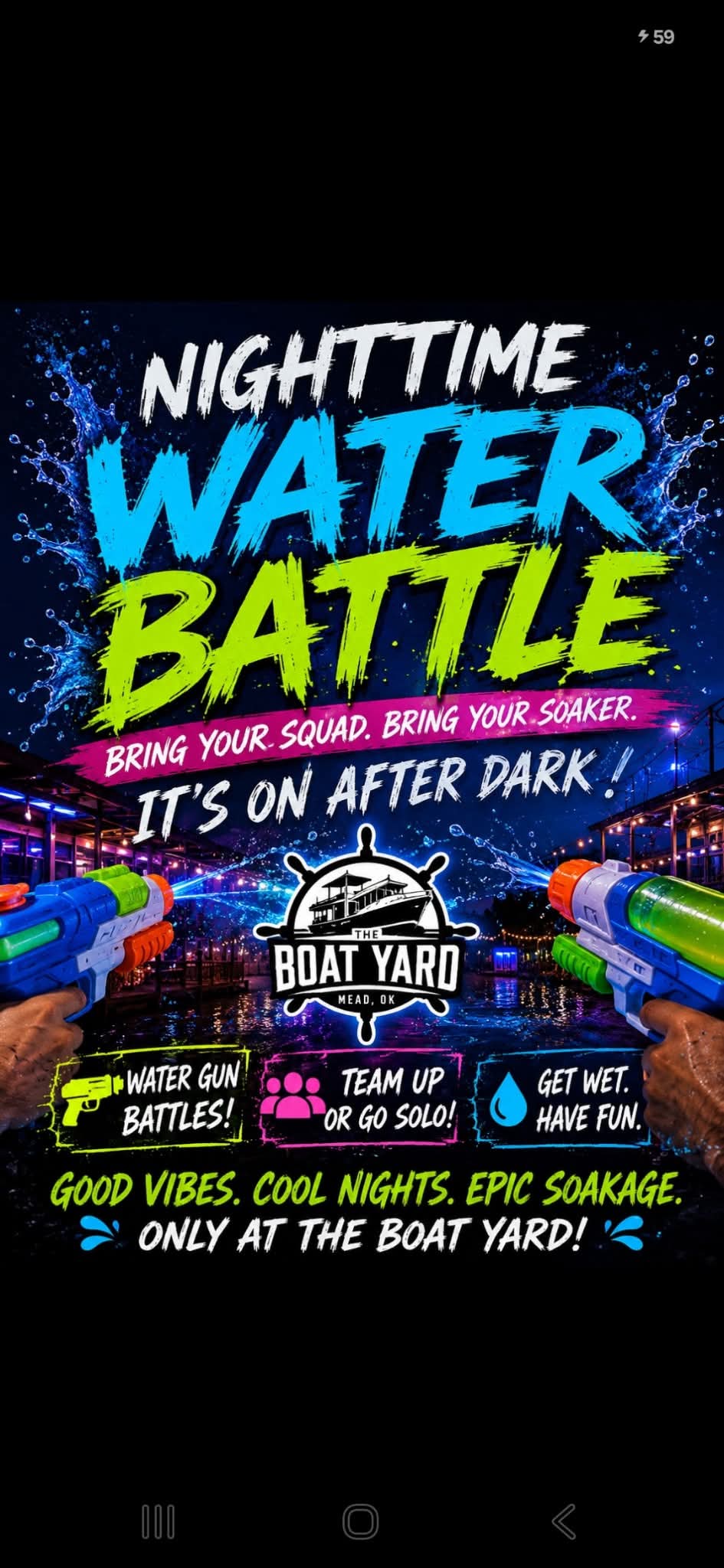 Colorful Nighttime Water Battle flyer from The Boat Yard showing water guns, splashing water and text inviting guests to bring their squad and water soaker.