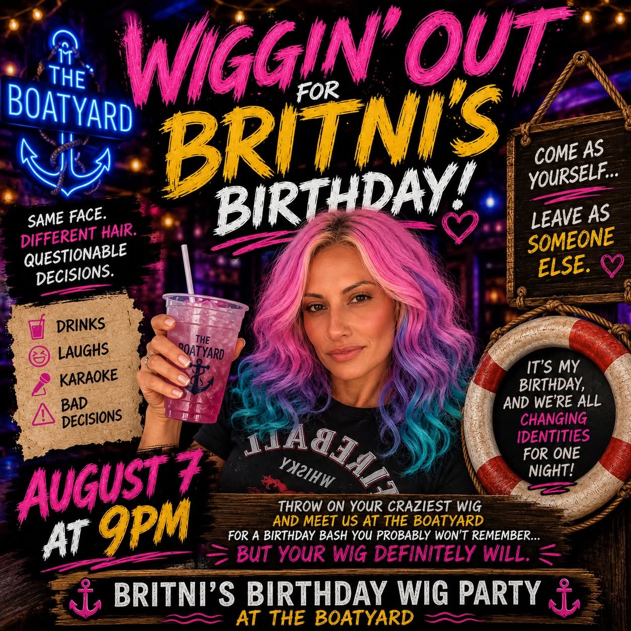 Colorful flyer for Wiggin Out for Britni’s Birthday at The Boat Yard, featuring a woman wearing a bright pink, purple and blue wig and details about drinks, laughs and karaoke.